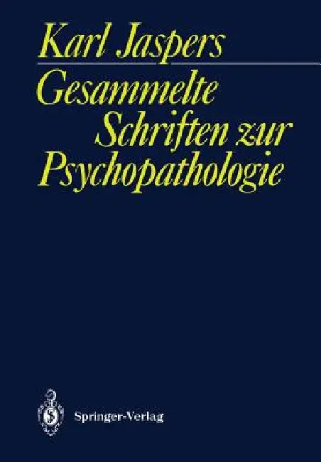 Buy Gesammelte Schriften Zur Psychopathologie (English, Karl Jaspers) — BookShops.in