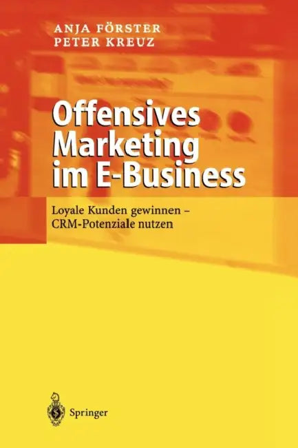 Buy Offensives Marketing Im E-Business (English, Anja Förster | Peter Kreuz) — BookShops.in