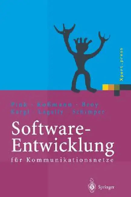 Buy Software-Entwicklung Für Kommunikationsnetze (English, Axel Pink | Manfred Broy | E. Kargl) — BookShops.in
