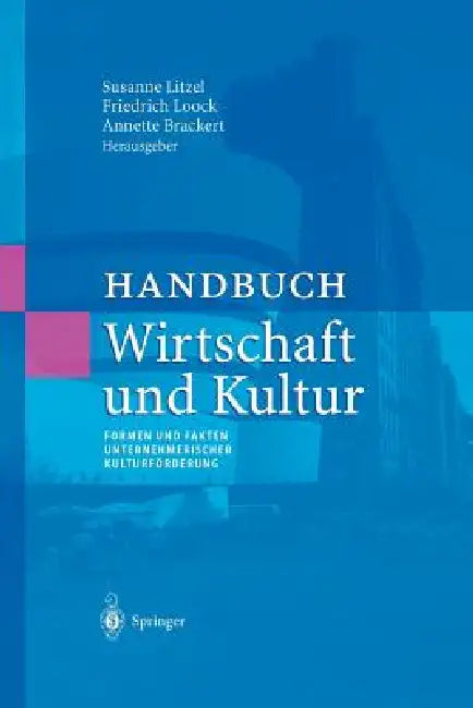 Buy Handbuch Wirtschaft Und Kultur (English, Susanne Litzel | Friedrich Loock | Annette Brackert) — BookShops.in