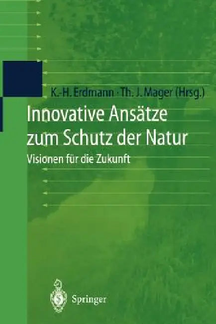 Buy Innovative Ansätze Zum Schutz Der Natur (English, Karl-Heinz Erdmann | Thomas J. Mager) — BookShops.in