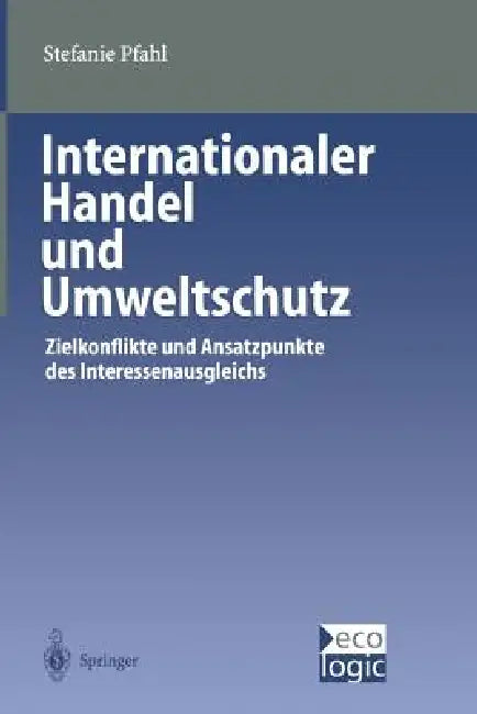 Buy Internationaler Handel Und Umweltschutz (English, Stefanie Pfahl) — BookShops.in