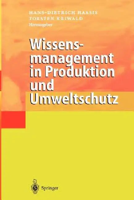 Buy Wissensmanagement in Produktion Und Umweltschutz (English, Hans-Dietrich Haasis | Torsten Kriwald) — BookShops.in