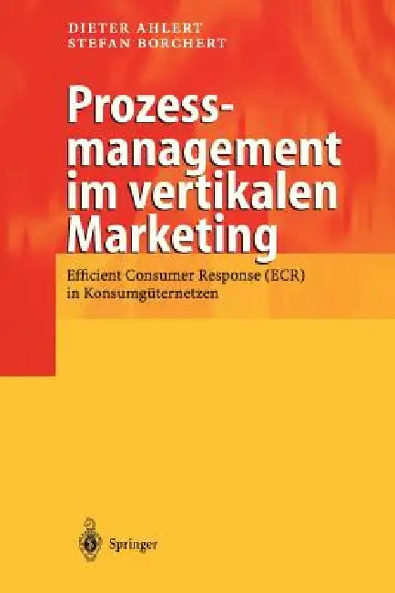 Buy Prozessmanagement Im Vertikalen Marketing (English, Dieter Ahlert | F. Bruin | Stefan Borchert) — BookShops.in