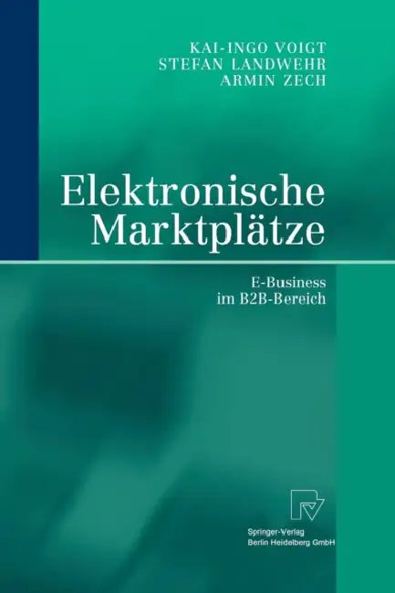Buy Elektronische Marktplätze (English, Stefan Landwehr | Kai-Ingo Voigt | Armin Zech) — BookShops.in