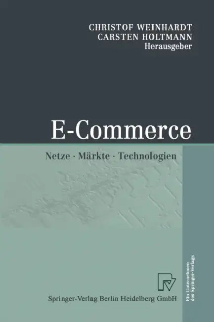 Buy E-Commerce (English, Christof Weinhardt | Carsten Holtmann) — BookShops.in