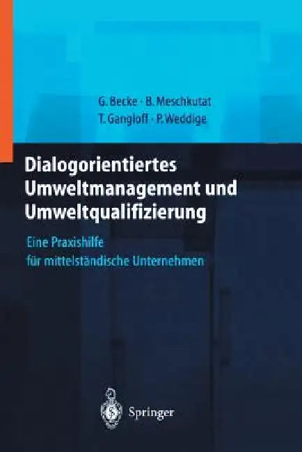 Buy Dialogorientiertes Umweltmanagement Und Umweltqualifizierung (English, Guido Becke | S. Bornemann | Bärbel Meschkutat) — BookShops.in