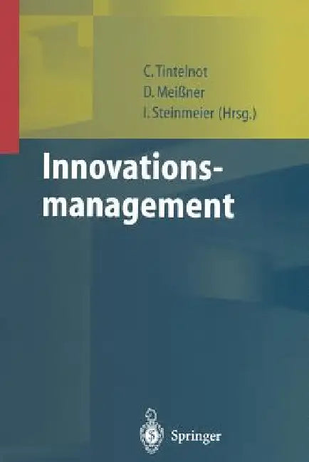 Buy Innovationsmanagement (English, Claus Tintelnot | Dirk Meißner | Ina Steinmeier) — BookShops.in
