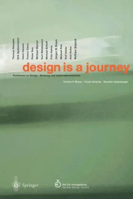 Design Is a Journey (English, Tammo F. Bruns | Rat Für Formgebung/German Design Council | Frank Schulte)