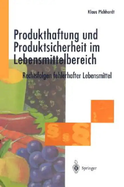 Buy Produkthaftung Und Produktsicherheit Im Lebensmittelbereich (English, Klaus Pichhardt) — BookShops.in