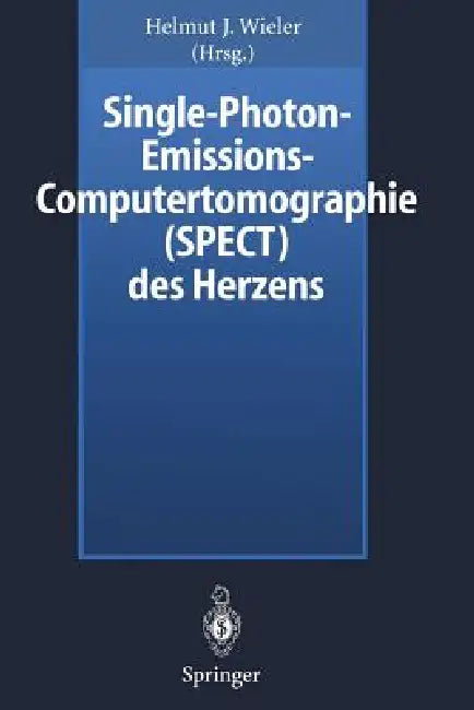 Buy Single-Photon-Emissions-Computertomographie (Spect) Des Herzens (English, Helmut J. Wieler) — BookShops.in