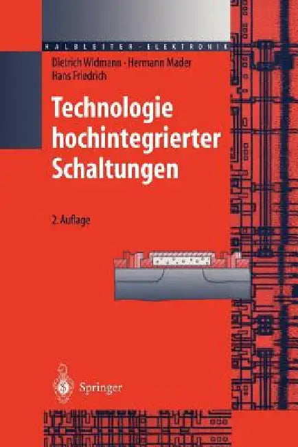 Buy Technologie Hochintegrierter Schaltungen (English, Dietrich Widmann | Hermann Mader | Hans Friedrich) — BookShops.in