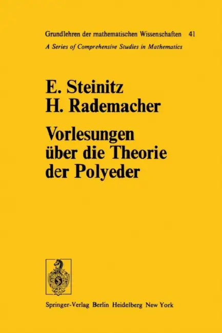 Buy Vorlesungen Über Die Theorie Der Polyeder (English, Ernst Steinitz | Hans Rademacher | Hans Rademacher) — BookShops.in