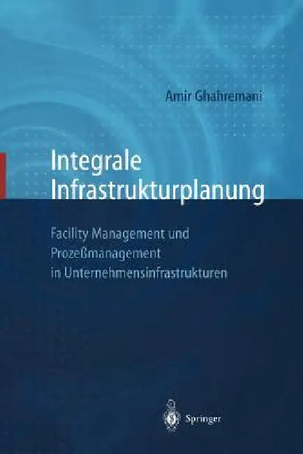 Buy Integrale Infrastrukturplanung (English, D. Sommer | Amir Ghahremani | S. Kammerer) — BookShops.in