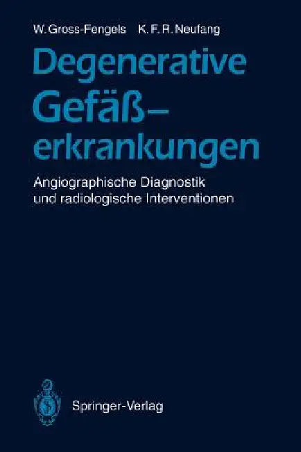 Buy Degenerative Gefäßerkrankungen (English, Walter Gross-Fengels | Karl F. R. Neufang) — BookShops.in