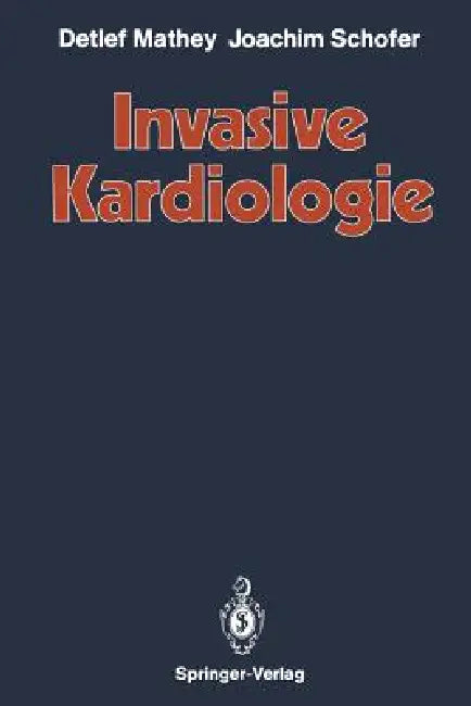 Buy Invasive Kardiologie | by Detlef Mathey | Joachim Schofer | Springer | by Detlef Mathey | Joachim Schofer | Springer | by Detlef Mathey | Joachim Schofer | Springer | by Detlef Mathey | Joachim Schofer | Springer | by Detlef Mathey | Joachim Schofer | Springer | by Detlef Mathey | Joachim Schofer | Springer | by Detlef Mathey | Joachim Schofer | Springer | by Detlef Mathey | Joachim Schofer | Springer | by Detlef Mathey | Joachim Schofer | Springer | by Detlef Mathey | Joachim Schofer | Springer — BookShops.in