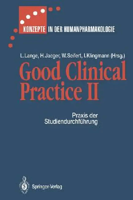 Buy Good Clinical Practice II | by R. Baß | Lothar Lange | A. Englisch | Springer | by R. Baß | Lothar Lange | A. Englisch | Springer | by R. Baß | Lothar Lange | A. Englisch | Springer | by R. Baß | Lothar Lange | A. Englisch | Springer | by R. Baß | Lothar Lange | A. Englisch | Springer | by R. Baß | Lothar Lange | A. Englisch | Springer | by R. Baß | Lothar Lange | A. Englisch | Springer | by R. Baß | Lothar Lange | A. Englisch | Springer | by R. Baß | Lothar Lange | A. Englisch | Springer | by R — BookShops.in