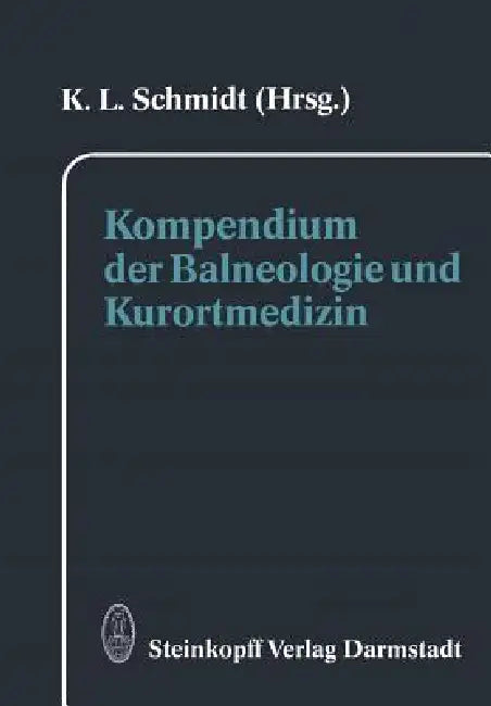 Buy Kompendium Der Balneologie Und Kurortmedizin | by K. L. Schmidt | Steinkopff | by K. L. Schmidt | Steinkopff | by K. L. Schmidt | Steinkopff | by K. L. Schmidt | Steinkopff | by K. L. Schmidt | Steinkopff | by K. L. Schmidt | Steinkopff | by K. L. Schmidt | Steinkopff | by K. L. Schmidt | Steinkopff | by K. L. Schmidt | Steinkopff | by K. L. Schmidt | Steinkopff | by K. L. Schmidt | Steinkopff | by K. L. Schmidt | Steinkopff | by K. L. Schmidt | Steinkopff | by K. L. Schmidt | Steinkopff | by K. — BookShops.in