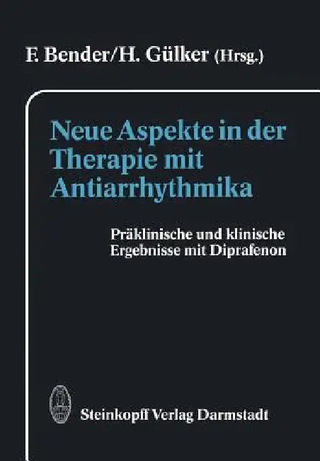 Neue Aspekte in Der Therapie Mit Antiarrhythmika (English, F. Bender | H. Gülker)