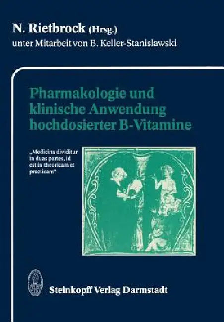 Pharmakologie Und Klinische Anwendung Hochdosierter B-Vitamine (English, N. Rietbrock)