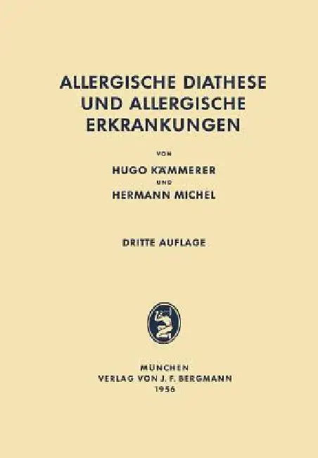 Buy Allergische Diathese Und Allergische Erkrankungen | by Hugo Kämmerer | Hermann Michel | J.F. Bergmann-Verlag | by Hugo Kämmerer | Hermann Michel | J.F. Bergmann-Verlag | by Hugo Kämmerer | Hermann Michel | J.F. Bergmann-Verlag | by Hugo Kämmerer | Hermann Michel | J.F. Bergmann-Verlag | by Hugo Kämmerer | Hermann Michel | J.F. Bergmann-Verlag | by Hugo Kämmerer | Hermann Michel | J.F. Bergmann-Verlag | by Hugo Kämmerer | Hermann Michel | J.F. Bergmann-Verlag | by Hugo Kämmerer | Hermann Michel | — BookShops.in