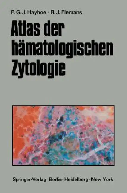 Buy Atlas Der Hämatologischen Zytologie | by Frank G. J. Hayhoe | Gerd Ruhrmann | R. J. Flemans | Springer | by Frank G. J. Hayhoe | Gerd Ruhrmann | R. J. Flemans | Springer | by Frank G. J. Hayhoe | Gerd Ruhrmann | R. J. Flemans | Springer | by Frank G. J. Hayhoe | Gerd Ruhrmann | R. J. Flemans | Springer | by Frank G. J. Hayhoe | Gerd Ruhrmann | R. J. Flemans | Springer | by Frank G. J. Hayhoe | Gerd Ruhrmann | R. J. Flemans | Springer | by Frank G. J. Hayhoe | Gerd Ruhrmann | R. J. Flemans | Spri — BookShops.in
