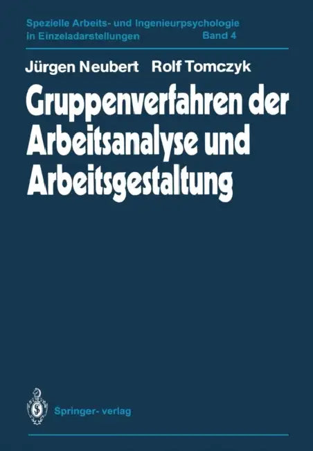 Buy Gruppenverfahren Der Arbeitsanalyse Und Arbeitsgestaltung (English, Jürgen Neubert | Rolf Tomczyk) — BookShops.in