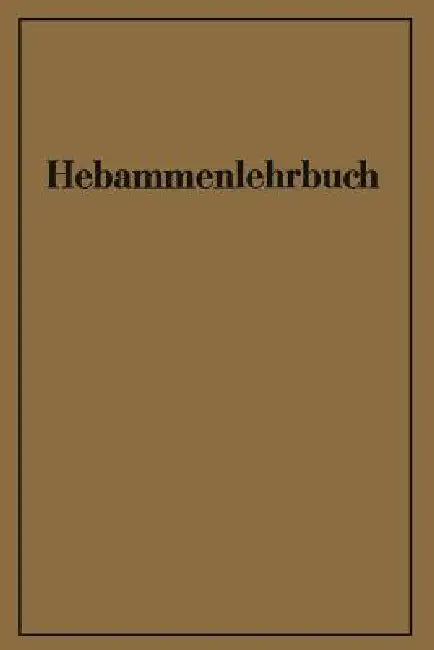 Hebammenlehrbuch (English, W. Zimmermann | W. Von Massenbach | K. -. H. Schäfer)