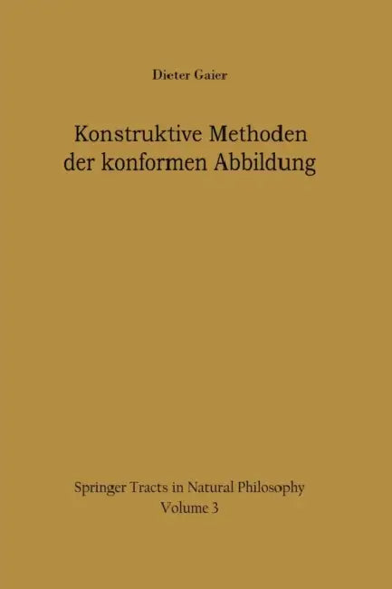 Konstruktive Methoden Der Konformen Abbildung (English, Dieter Gaier)