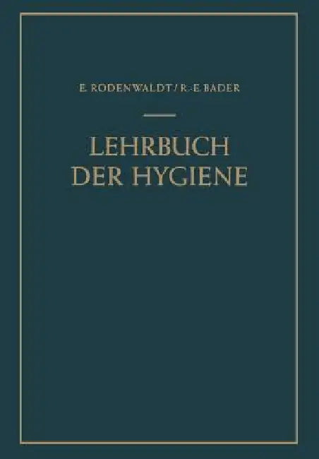 Lehrbuch Der Hygiene (English, Ernst Rodenwaldt | Richard-Ernst Bader)