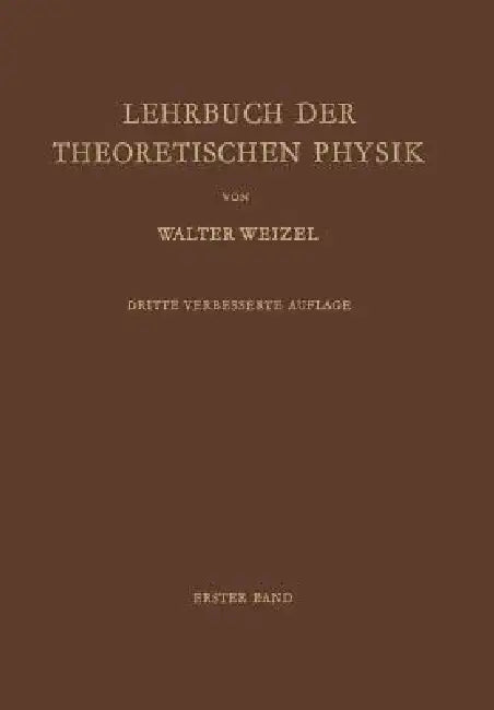 Lehrbuch Der Theoretischen Physik (English, Walter Weizel)