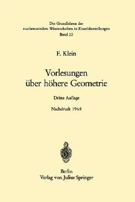 Vorlesungen Über Höhere Geometrie (English, Felix Klein | Wilhelm Blaschke | Wilhelm Blaschke)