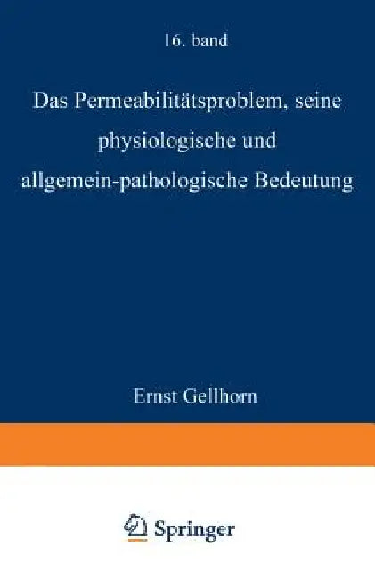 Das Permeabilitätsproblem (English, Ernst Gellhorn | M. Gildmeister | R. Goldschmidt)
