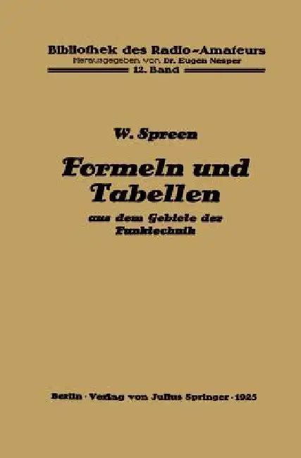 Buy Formeln Und Tabellen Aus Dem Gebiete Der Funktechnik | by Wilhelm Spreen | Eugen Nesper | Springer | by Wilhelm Spreen | Eugen Nesper | Springer | by Wilhelm Spreen | Eugen Nesper | Springer | by Wilhelm Spreen | Eugen Nesper | Springer | by Wilhelm Spreen | Eugen Nesper | Springer | by Wilhelm Spreen | Eugen Nesper | Springer | by Wilhelm Spreen | Eugen Nesper | Springer | by Wilhelm Spreen | Eugen Nesper | Springer | by Wilhelm Spreen | Eugen Nesper | Springer | by Wilhelm Spreen | Eugen Nespe — BookShops.in