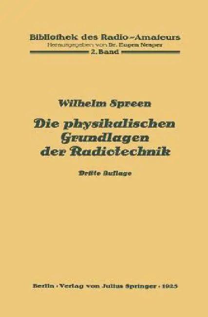 Buy Die Physikalischen Grundlagen Der Radiotechnik | by Wilhelm Spreen | Eugen Nesper | Springer | by Wilhelm Spreen | Eugen Nesper | Springer | by Wilhelm Spreen | Eugen Nesper | Springer | by Wilhelm Spreen | Eugen Nesper | Springer | by Wilhelm Spreen | Eugen Nesper | Springer | by Wilhelm Spreen | Eugen Nesper | Springer | by Wilhelm Spreen | Eugen Nesper | Springer | by Wilhelm Spreen | Eugen Nesper | Springer | by Wilhelm Spreen | Eugen Nesper | Springer | by Wilhelm Spreen | Eugen Nesper | Sp — BookShops.in