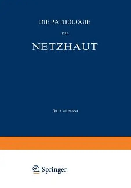Buy Die Pathologie Der Netzhaut | by H. Wilbrand | A. Saenger | H. Wilbrand | Springer | by H. Wilbrand | A. Saenger | H. Wilbrand | Springer | by H. Wilbrand | A. Saenger | H. Wilbrand | Springer | by H. Wilbrand | A. Saenger | H. Wilbrand | Springer | by H. Wilbrand | A. Saenger | H. Wilbrand | Springer | by H. Wilbrand | A. Saenger | H. Wilbrand | Springer | by H. Wilbrand | A. Saenger | H. Wilbrand | Springer | by H. Wilbrand | A. Saenger | H. Wilbrand | Springer | by H. Wilbrand | A. Saenger |  — BookShops.in
