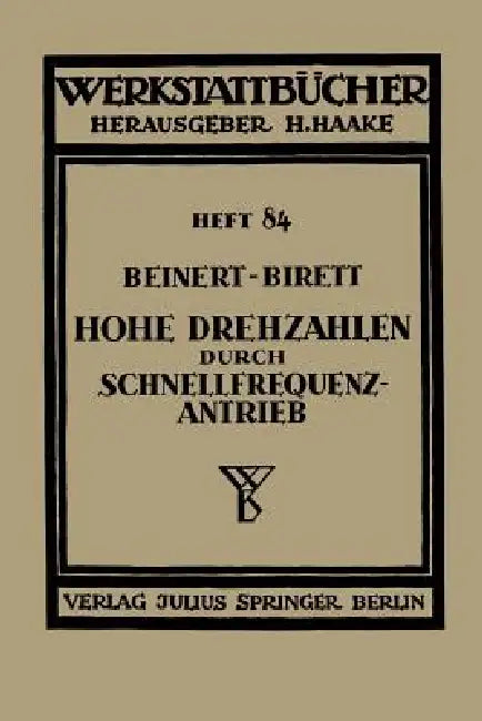 Buy Hohe Drehzahlen Durch Schnellfrequenz-Antrieb (English, Fritz Beinert | Hans Birett | H. Haake) — BookShops.in