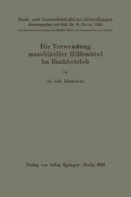 Buy Die Verwendung Maschineller Hilfsmittel Im Bankbetrieb | by Joh Diedrichs | W. Prion | Springer | by Joh Diedrichs | W. Prion | Springer | by Joh Diedrichs | W. Prion | Springer | by Joh Diedrichs | W. Prion | Springer | by Joh Diedrichs | W. Prion | Springer | by Joh Diedrichs | W. Prion | Springer | by Joh Diedrichs | W. Prion | Springer | by Joh Diedrichs | W. Prion | Springer | by Joh Diedrichs | W. Prion | Springer | by Joh Diedrichs | W. Prion | Springer | by Joh Diedrichs | W. Prion | Spr — BookShops.in