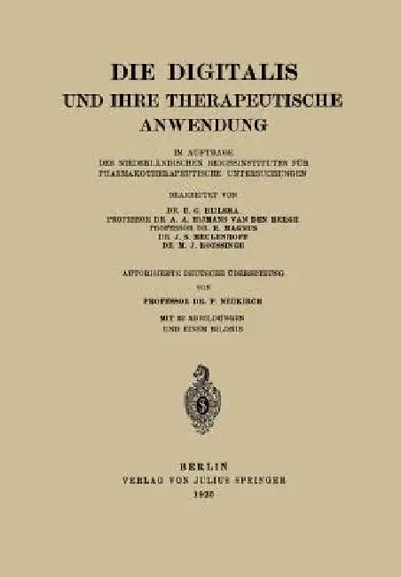 Buy Die Digitalis Und Ihre Therapeutische Anwendung | by U. G. Bijlsma | Hijmans Van Der Bergh | R. Magnus | Springer | by U. G. Bijlsma | Hijmans Van Der Bergh | R. Magnus | Springer | by U. G. Bijlsma | Hijmans Van Der Bergh | R. Magnus | Springer | by U. G. Bijlsma | Hijmans Van Der Bergh | R. Magnus | Springer | by U. G. Bijlsma | Hijmans Van Der Bergh | R. Magnus | Springer | by U. G. Bijlsma | Hijmans Van Der Bergh | R. Magnus | Springer | by U. G. Bijlsma | Hijmans Van Der Bergh | R. Magnus | — BookShops.in