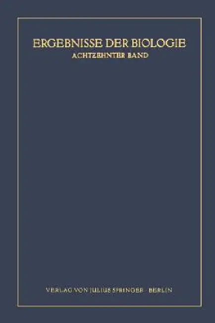 Ergebnisse Der Biologie (English, K. V. Frisch | R. Goldschmidt | W. Ruhland)