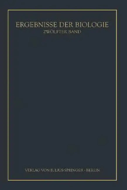 Ergebnisse Der Biologie (English, K. V. Frisch | R. Goldschmidt | W. Ruhland)