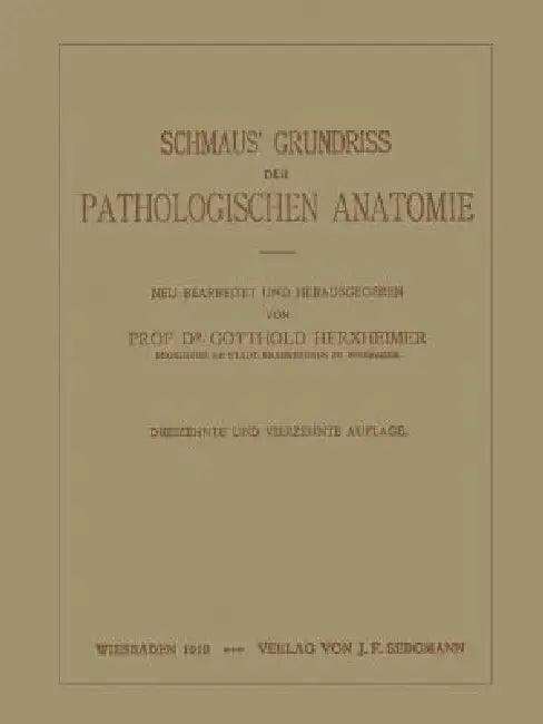 Buy Schmaus' Grundriss Der Pathologischen Anatomie | by Na Schmaus | Na Herxheimer | Springer | by Na Schmaus | Na Herxheimer | Springer | by Na Schmaus | Na Herxheimer | Springer | by Na Schmaus | Na Herxheimer | Springer | by Na Schmaus | Na Herxheimer | Springer | by Na Schmaus | Na Herxheimer | Springer | by Na Schmaus | Na Herxheimer | Springer | by Na Schmaus | Na Herxheimer | Springer | by Na Schmaus | Na Herxheimer | Springer | by Na Schmaus | Na Herxheimer | Springer | by Na Schmaus | Na He — BookShops.in