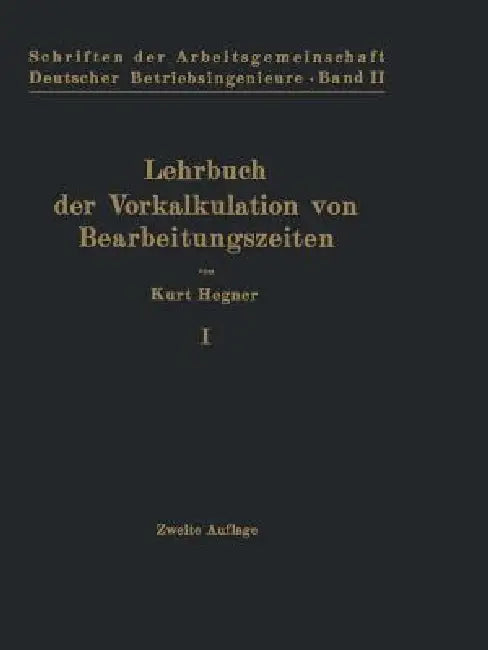 Buy Lehrbuch Der Vorkalkulation Von Bearbeitungszeiten | by Kurt Hegner | Springer | by Kurt Hegner | Springer | by Kurt Hegner | Springer | by Kurt Hegner | Springer | by Kurt Hegner | Springer | by Kurt Hegner | Springer | by Kurt Hegner | Springer | by Kurt Hegner | Springer | by Kurt Hegner | Springer | by Kurt Hegner | Springer | by Kurt Hegner | Springer | by Kurt Hegner | Springer | by Kurt Hegner | Springer | by Kurt Hegner | Springer | by Kurt Hegner | Springer | by Kurt Hegner | Springer | — BookShops.in