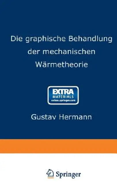 Buy Die Graphische Behandlung Der Mechanischen Wärmetheorie | by Gustav Hermann | Springer | by Gustav Hermann | Springer | by Gustav Hermann | Springer | by Gustav Hermann | Springer | by Gustav Hermann | Springer | by Gustav Hermann | Springer | by Gustav Hermann | Springer | by Gustav Hermann | Springer | by Gustav Hermann | Springer | by Gustav Hermann | Springer | by Gustav Hermann | Springer | by Gustav Hermann | Springer | by Gustav Hermann | Springer | by Gustav Hermann | Springer | by Gusta — BookShops.in