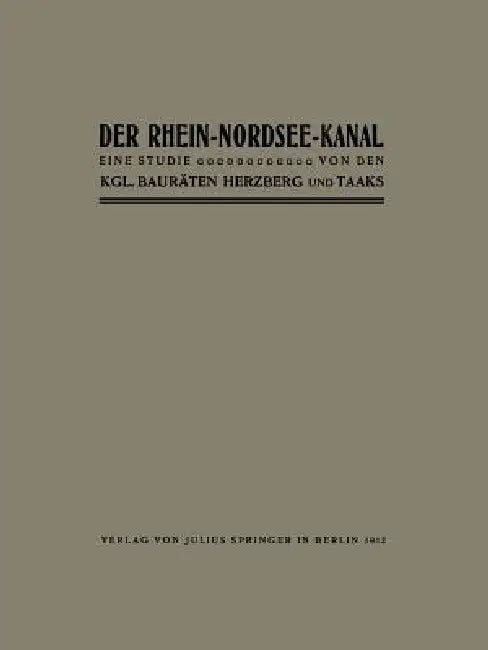Buy Der Rhein-Nordsee-Kanal | by Herzberg Herzberg | Springer | by Herzberg Herzberg | Springer | by Herzberg Herzberg | Springer | by Herzberg Herzberg | Springer | by Herzberg Herzberg | Springer | by Herzberg Herzberg | Springer | by Herzberg Herzberg | Springer | by Herzberg Herzberg | Springer | by Herzberg Herzberg | Springer | by Herzberg Herzberg | Springer | by Herzberg Herzberg | Springer | by Herzberg Herzberg | Springer | by Herzberg Herzberg | Springer | by Herzberg Herzberg | Springer  — BookShops.in