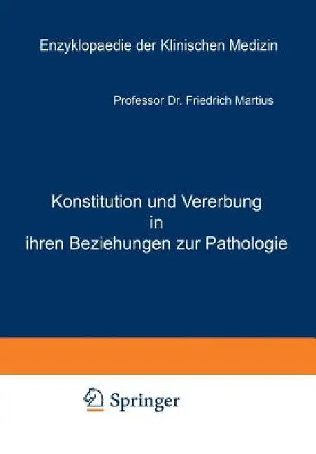 Buy Konstitution Und Vererbung in Ihren Beziehungen Zur Pathologie | by Friedrich Martius | Springer | by Friedrich Martius | Springer | by Friedrich Martius | Springer | by Friedrich Martius | Springer | by Friedrich Martius | Springer | by Friedrich Martius | Springer | by Friedrich Martius | Springer | by Friedrich Martius | Springer | by Friedrich Martius | Springer | by Friedrich Martius | Springer | by Friedrich Martius | Springer | by Friedrich Martius | Springer | by Friedrich Martius | Spri — BookShops.in