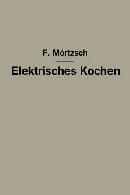 Buy Elektrisches Kochen | by Fr Mörtzsch | Springer | by Fr Mörtzsch | Springer | by Fr Mörtzsch | Springer | by Fr Mörtzsch | Springer | by Fr Mörtzsch | Springer | by Fr Mörtzsch | Springer | by Fr Mörtzsch | Springer | by Fr Mörtzsch | Springer | by Fr Mörtzsch | Springer | by Fr Mörtzsch | Springer | by Fr Mörtzsch | Springer | by Fr Mörtzsch | Springer | by Fr Mörtzsch | Springer | by Fr Mörtzsch | Springer | by Fr Mörtzsch | Springer | by Fr Mörtzsch | Springer | by Fr Mörtzsch | Springer | by — BookShops.in