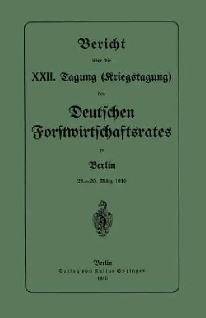Buy Bericht Über Die XXII. Tagung (Kriegstagung) | by Deutschen Forstwirtschaftsrates | Springer | by Deutschen Forstwirtschaftsrates | Springer | by Deutschen Forstwirtschaftsrates | Springer | by Deutschen Forstwirtschaftsrates | Springer | by Deutschen Forstwirtschaftsrates | Springer | by Deutschen Forstwirtschaftsrates | Springer | by Deutschen Forstwirtschaftsrates | Springer | by Deutschen Forstwirtschaftsrates | Springer | by Deutschen Forstwirtschaftsrates | Springer | by Deutschen Forstwir — BookShops.in