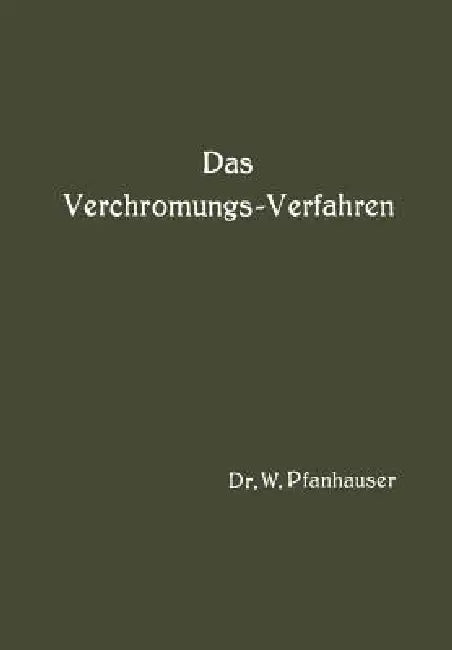 Buy Das Verchromungs-Verfahren (English, W. Pfanhauser) — BookShops.in