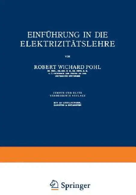 Buy Einführung in Die Elektrizitätslehre | by Robert Wichard Pohl | Springer | by Robert Wichard Pohl | Springer | by Robert Wichard Pohl | Springer | by Robert Wichard Pohl | Springer | by Robert Wichard Pohl | Springer | by Robert Wichard Pohl | Springer | by Robert Wichard Pohl | Springer | by Robert Wichard Pohl | Springer | by Robert Wichard Pohl | Springer | by Robert Wichard Pohl | Springer | by Robert Wichard Pohl | Springer | by Robert Wichard Pohl | Springer | by Robert Wichard Pohl | Spri — BookShops.in